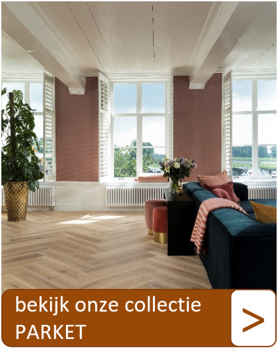 Bekijk onze collectie parket